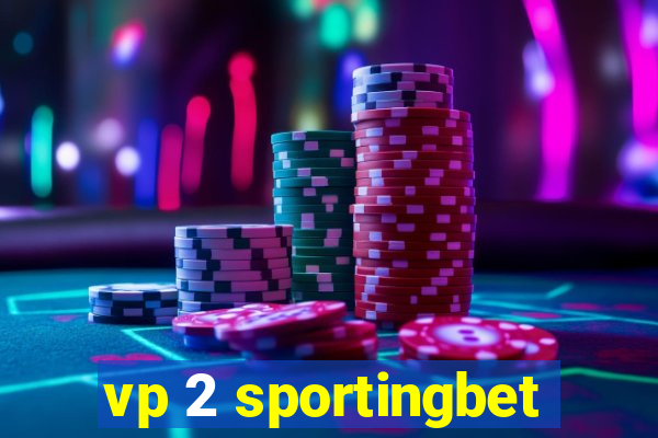 vp 2 sportingbet